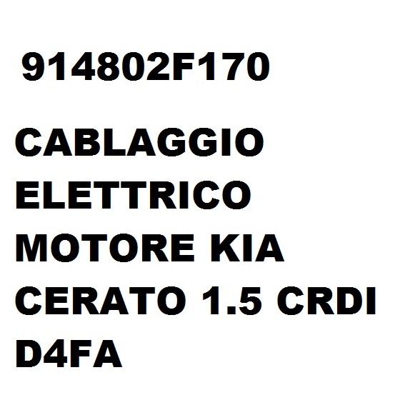 CABLAGGIO ELETTRICO MOTORE KIA CERATO 1.5 CRDi D4FA